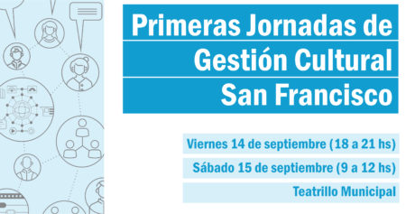 Primeras Jornadas de Gestión Cultural – San Francisco.